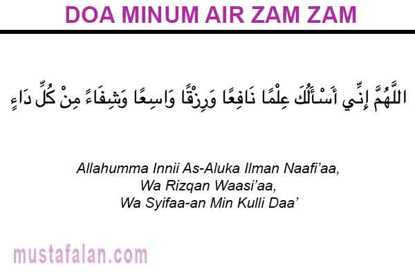 Bacaan Doa Minum Air Zam-zam Arab Latin dan Artinya 2023 - Mustafalan